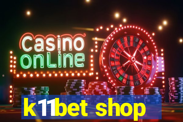 k11bet shop